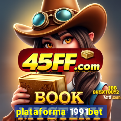 plataforma 1991bet